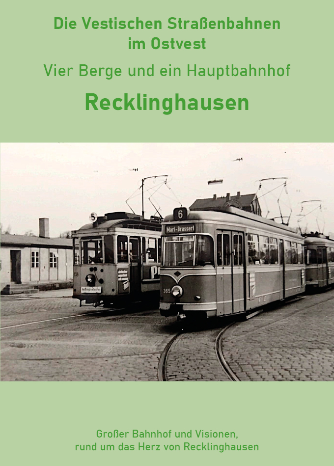 Die Vestischen Straßenbahnen im Ostvest: Recklinghausen